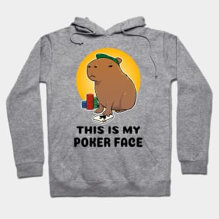 This is my poker face Capybara Hoodie